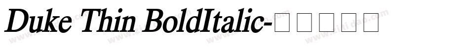 Duke Thin BoldItalic字体转换